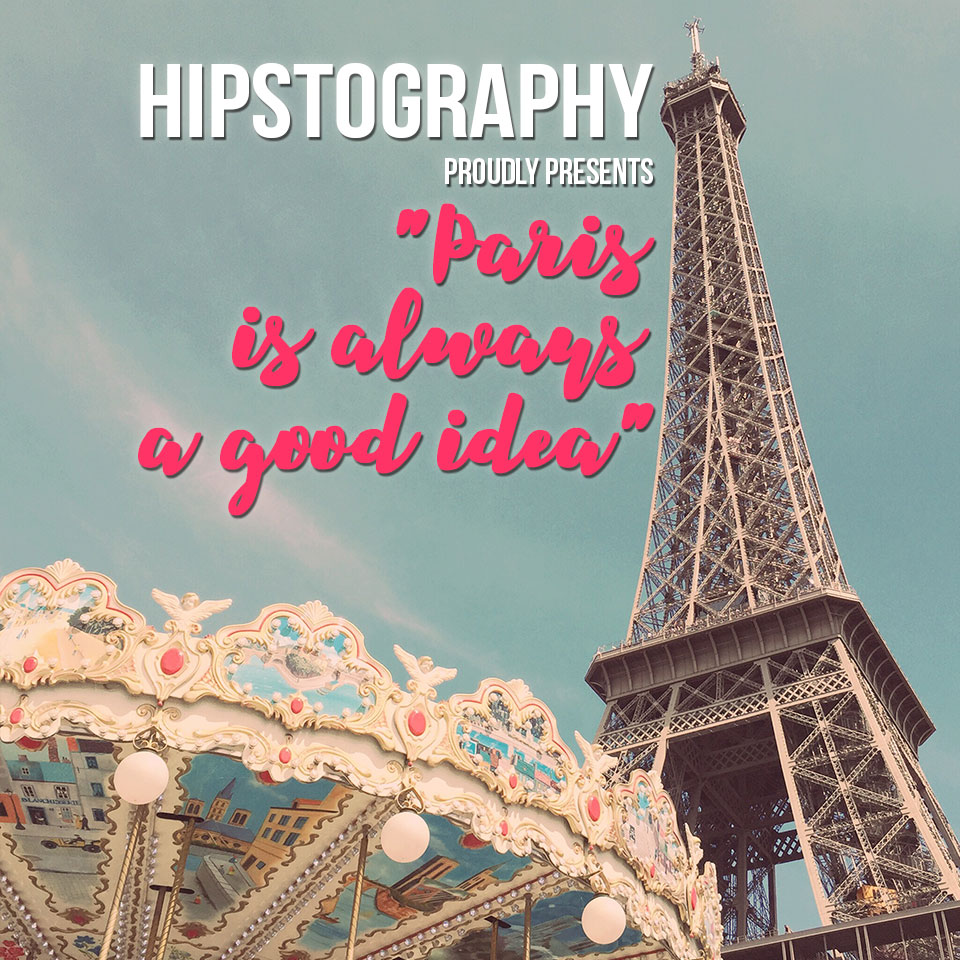Paris-is-always-a-good-idea